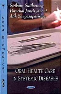 Oral Health Care in Systemic Diseases (Paperback)