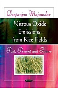 Nitrous Oxide Emissions from Rice Fields (Paperback)