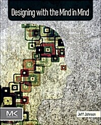 [중고] Designing with the Mind in Mind: Simple Guide to Understanding User Interface Design Rules (Paperback)