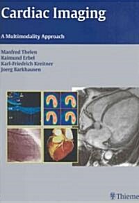 Cardiac Imaging: A Multimodality Approach (Hardcover)