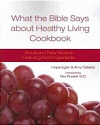 What the Bible Says about Healthy Living Cookbook (Paperback)