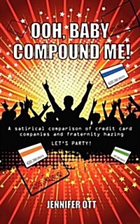 Ooh, Baby Compound Me! (Paperback)