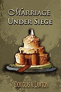 Marriage Under Siege (Paperback)