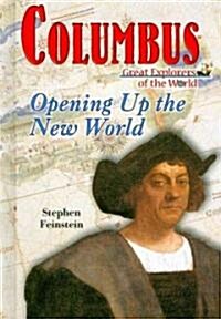 Columbus: Opening Up the New World (Library Binding)