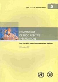 Compendium of Food Additive Specifications: Joint Fao/Who Expert Committee on Food Additives, 69th Meeting 2008 (Paperback)