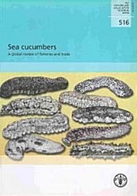 Sea Cucumbers: A Global Review of Fisheries and Trade (Paperback)