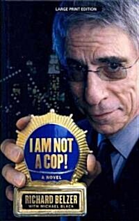 I Am Not a Cop! (Hardcover)