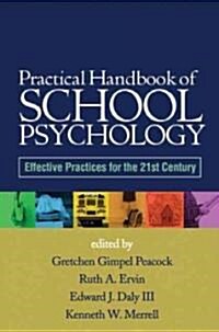 Practical Handbook of School Psychology: Effective Practices for the 21st Century (Hardcover)