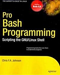 Pro Bash Programming: Scripting the Linux Shell (Paperback)