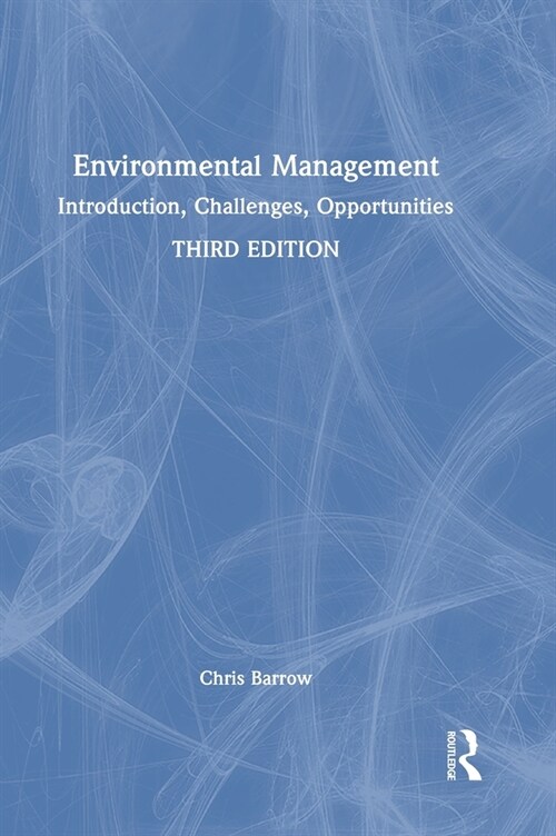 Environmental Management : Introduction, Challenges, Opportunities (Hardcover, 3 ed)