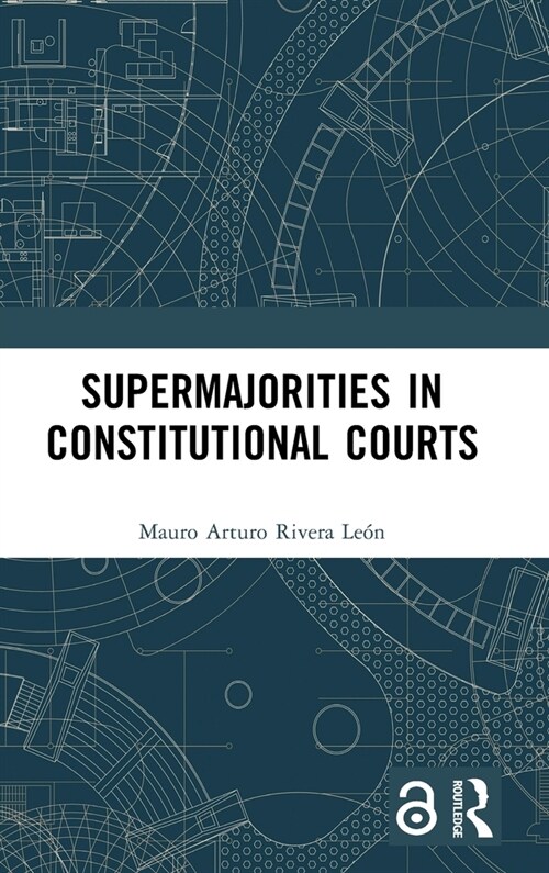 Supermajorities in Constitutional Courts (Hardcover, 1)
