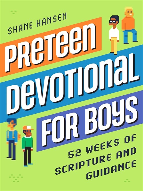 Preteen Devotional for Boys: 52 Weeks of Scripture and Guidance (Paperback)