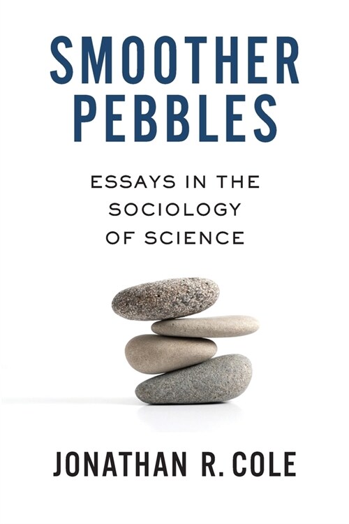Smoother Pebbles: Essays in the Sociology of Science (Paperback)