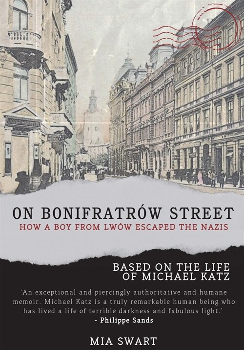 On Bonifratr? Street: How a Boy from Lw? Escaped the Nazis, Based on the Life of Michael Katz (Paperback)