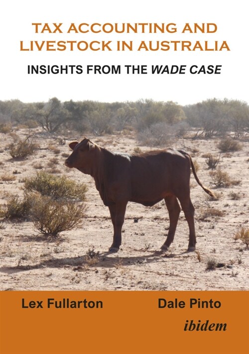 Tax Accounting and Livestock in Australia: Insights from the Wade Case (Paperback)