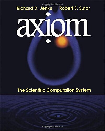 Axịom(tm): The Scientific Computation System (Paperback, Softcover Repri)