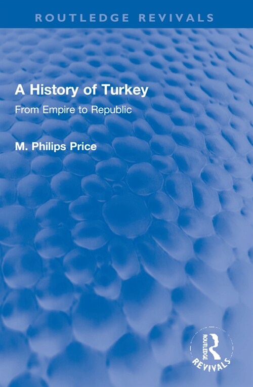 A History of Turkey : From Empire to Republic (Paperback)
