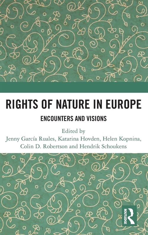 Rights of Nature in Europe : Encounters and Visions (Hardcover)