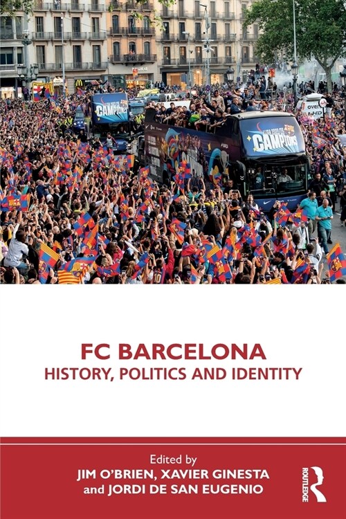 FC Barcelona : History, Politics and Identity (Paperback)