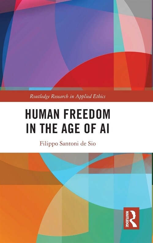 Human Freedom in the Age of AI (Hardcover)