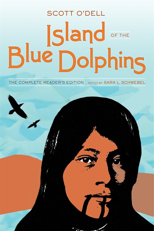 Island of the Blue Dolphins: The Complete Readers Edition (Paperback)