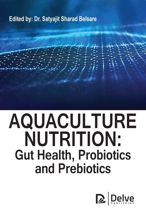 Aquaculture Nutrition: Gut Health, Probiotics and Prebiotics (Hardcover)