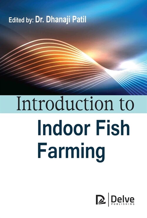 Introduction to Indoor Fish Farming (Hardcover)