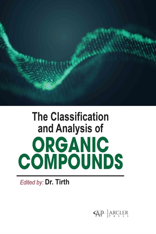 The Classification and Analysis of Organic Compounds (Hardcover)