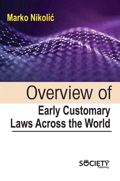 Overview of Early Customary Laws Across the World (Hardcover)