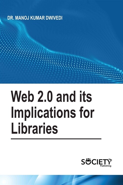 Web 2.0 and Its Implications for Libraries (Hardcover)