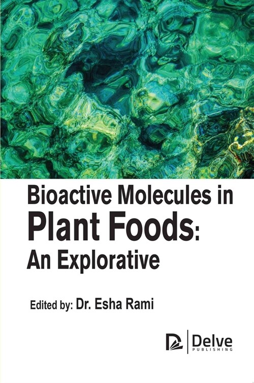 Bioactive Molecules in Plant Foods: An Explorative (Hardcover)