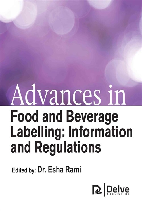 Advances in Food and Beverage Labelling: Information and Regulations (Hardcover)