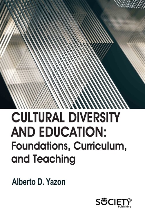 Cultural Diversity and Education: Foundations, Curriculum, and Teaching (Hardcover)