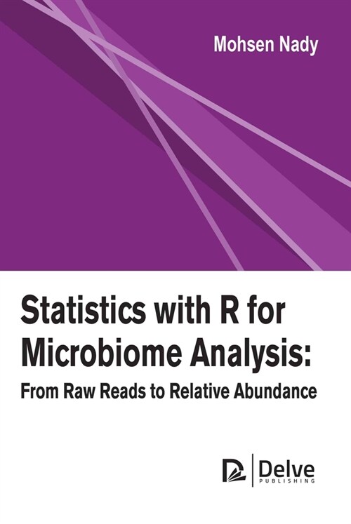 Statistics with R for Microbiome Analysis: From Raw Reads to Relative Abundance (Hardcover)