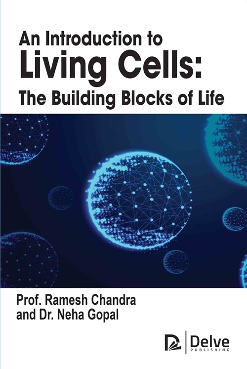 An Introduction to Living Cells: The Building Blocks of Life (Hardcover)