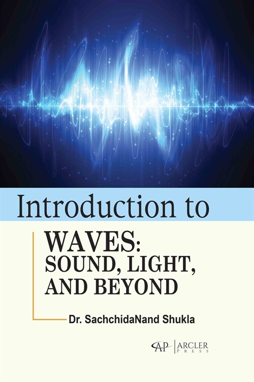 Introduction to Waves: Sound, Light, and Beyond (Hardcover)