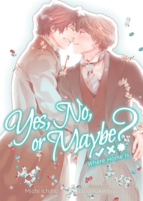 Yes, No, or Maybe? (Light Novel 3) - Where Home Is (Paperback)