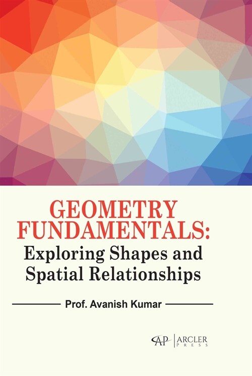 Geometry Fundamentals: Exploring Shapes and Spatial Relationships (Hardcover)