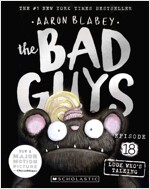 The Bad Guys #18: The Bad Guys in Look Who's Talking (Paperback)