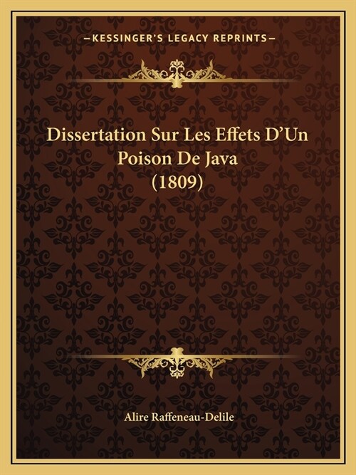 Dissertation Sur Les Effets DUn Poison De Java (1809) (Paperback)