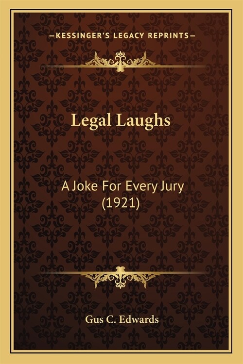 Legal Laughs: A Joke For Every Jury (1921) (Paperback)