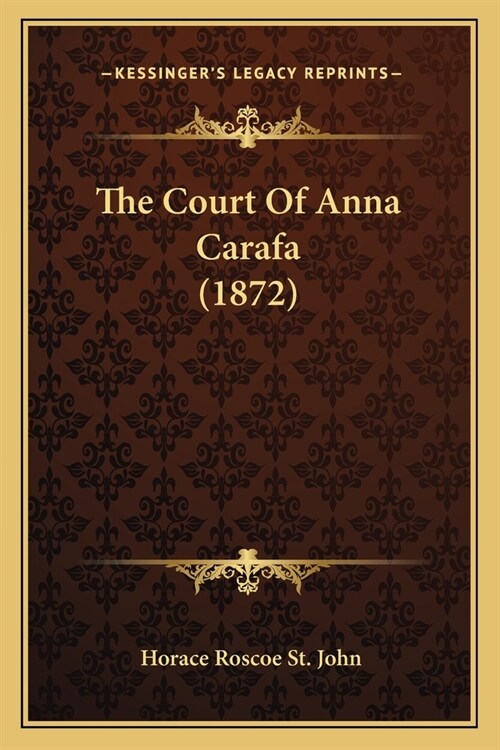 The Court Of Anna Carafa (1872) (Paperback)