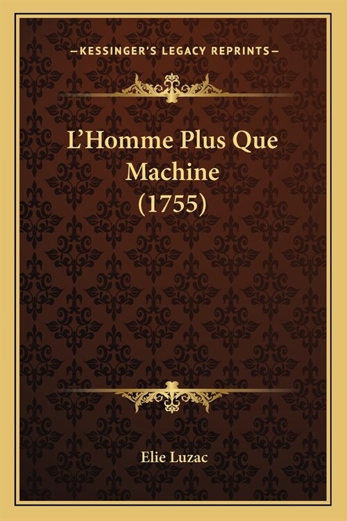 LHomme Plus Que Machine (1755) (Paperback)