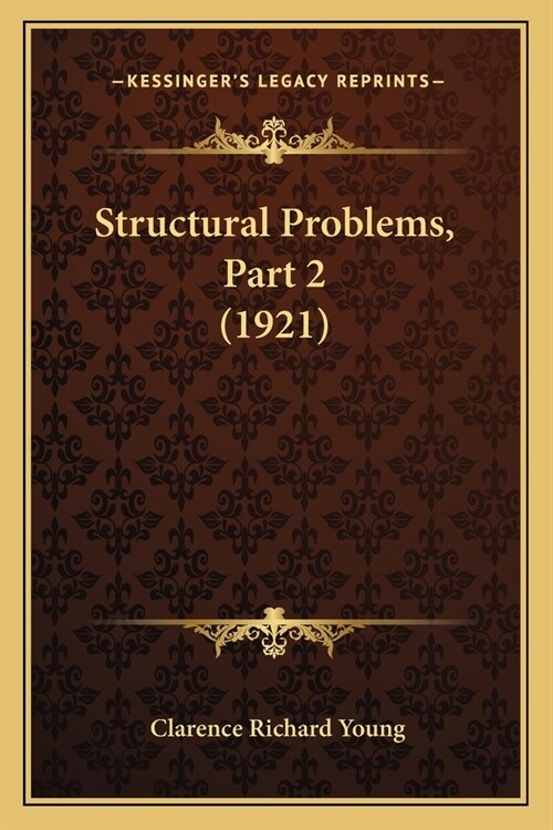 Structural Problems, Part 2 (1921) (Paperback)