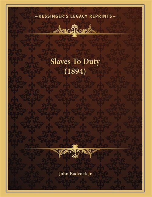 Slaves To Duty (1894) (Paperback)