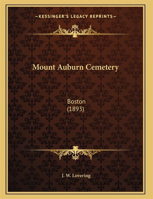 Mount Auburn Cemetery: Boston (1893) (Paperback)