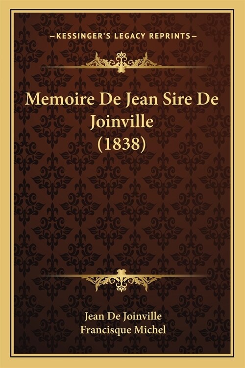 Memoire De Jean Sire De Joinville (1838) (Paperback)