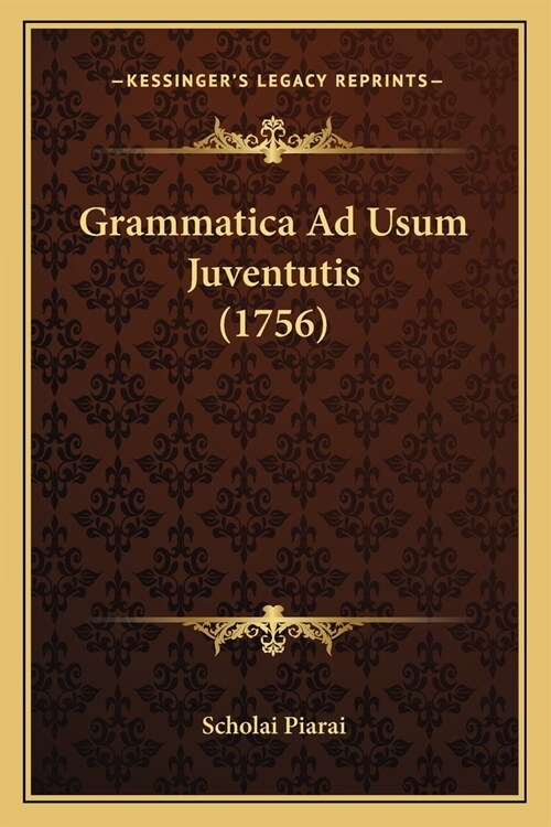 Grammatica Ad Usum Juventutis (1756) (Paperback)