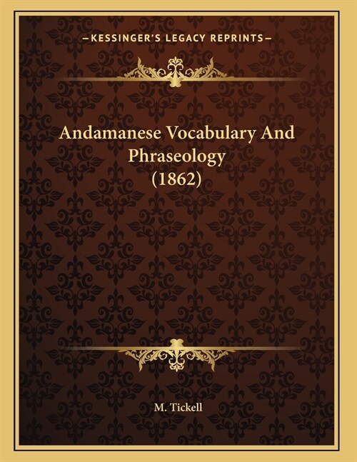 Andamanese Vocabulary And Phraseology (1862) (Paperback)