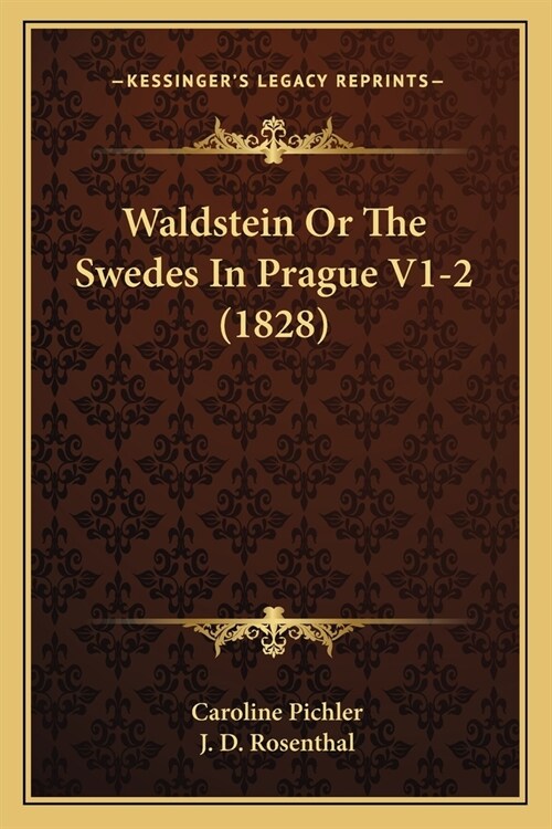 Waldstein Or The Swedes In Prague V1-2 (1828) (Paperback)